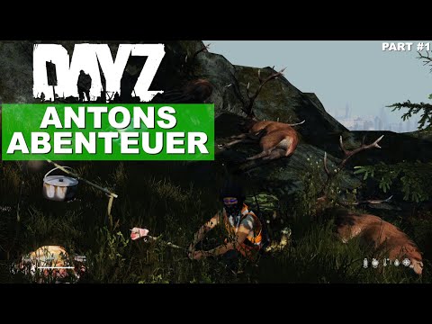 DayZ Standalone - eine LEGENDE entsteht , Antons Abenteuer part #1 | Quotenrusse