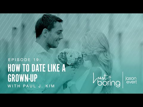 How to Date Like a Grown-Up (Paul J. Kim)