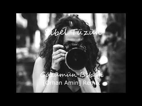Sibel Tüzün - Gözümün Bebeği (Orhan Amin Remix)
