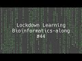 44 Lockdown Learning Bioinformatics Along Bowtie2