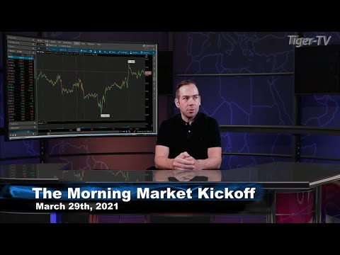 March 29th, The Morning Market Kickoff with Tommy O'Brien on TFNN - 2021