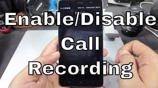 How to Enable or Disable Autocall recording on Redmi Note 3,MI4,Mi5,redmi 3s,Redmi 4,Redmi Note 4