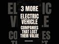 3 More Electric Vehicle Companies That Lost Value Electriccar Perspective Stocks
