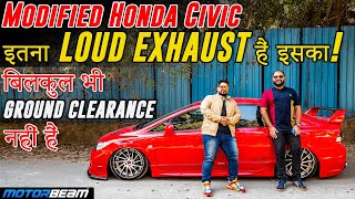 Modified Honda Civic Review - पागलपन हैं यह गाड़ी | MotorBeam हिन्दी