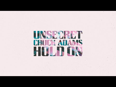 UNSECRET FEAT. CHUCK ADAMS - HOLD ON [OFFICIAL AUDIO]