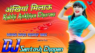 Download lagu Akhiyan Milaoon Kabhi | Original Version | Remix (2021) | Dj Santosh Chopan mp3