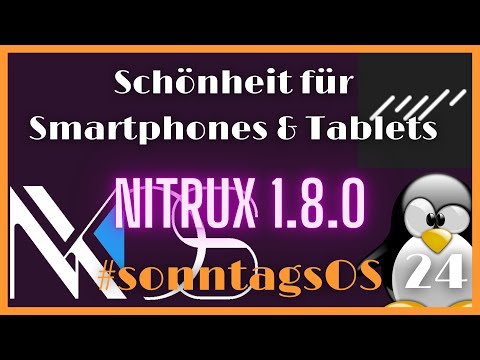 Schönheit für Smartphones & Tablets - Nitrux 1.8.0 - #sonntagsOS - 24