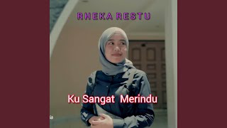 Download lagu KU SANGAT MERINDU mp3 Download lagu KU SANGAT MERINDU mp3