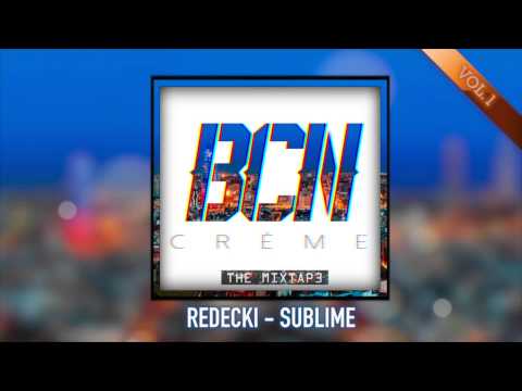 14. Redecki - Sublime [BCNCrème TheMixtape]