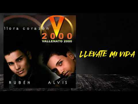 Llévate Mi Vida - Vallenato 2000 - Rubén & Alvis | Vallenato | Cover Audio