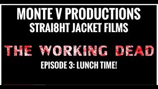 The Working Dead - Episode 3: Lunch Time