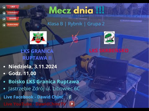 Jastrzębie Zdrój Ruptawa 3.11.2024 | LKS GRANICA RUPTAWA II - LKS SKRBEŃSKO | NA ŻYWO