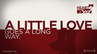 PODCAST: A Little Love Goes a Long Way