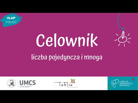 Celownik - liczba pojedyncza i mnoga