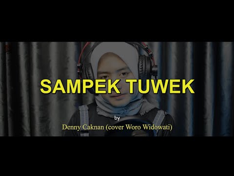 Sampek Tuwek - Denny Caknan (cover Woro Widowati) Terjemahan
