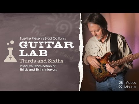Guitar Lab: Thirds and Sixths - Introduction - Brad Carlton