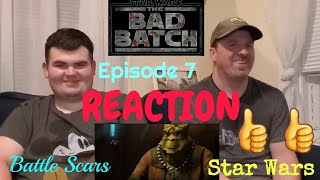 Star Wars | The Bad Batch | Episode 7 REACTION | Battle Scars