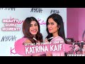 In Conversation With Katrina Kaif Malvika Sitlani