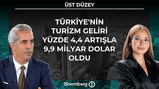 Üst Düzey - Türkiye'nin turizm geliri yüzde 4,4 artışla 9,9 milyar dol