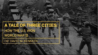 A Tale of Three Cities: How the U.S. Won World War II