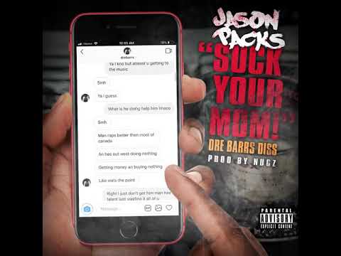 Jason Packs - Suck Your Mom (Prod By Nugz) DRE BARRS DISS