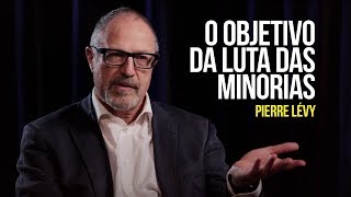 O objetivo da luta das minorias