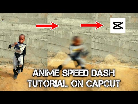ANIME SPEED DASH TUTORIAL #capcuttutorial #capcutedit