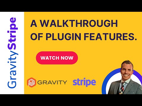 7/11/23 - Latest Features and Walkthrough of the Gravity Stripe Plugin for Gravity Forms