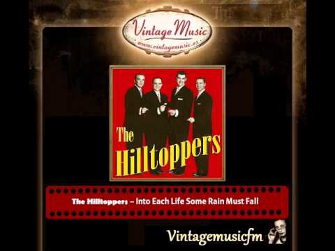 The Hilltoppers – Into Each Life Some Rain Must Fall