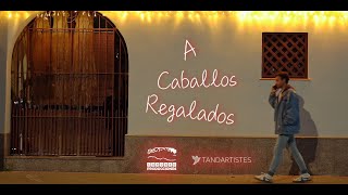 A Caballos Regalados (Especial de Navidad)