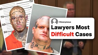 Lawyers, what is ethically the most challenging case you've ever had to defend?