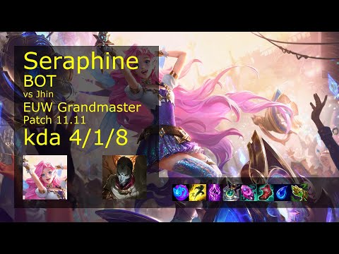 Seraphine Bot vs Jhin - EUW Grandmaster 4/1/8 Patch 11.11 Gameplay