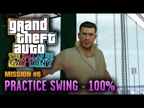 GTA: The Ballad of Gay Tony - Mission #6 - Practice Swing [100%] (1080p)