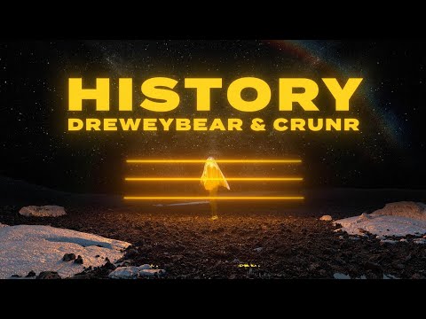 Dreweybear, Crunr - History (Lyrics)