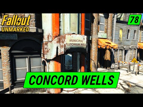 Concord's Municipal Plutonium Wells | Fallout 4 Unmarked | Ep. 78