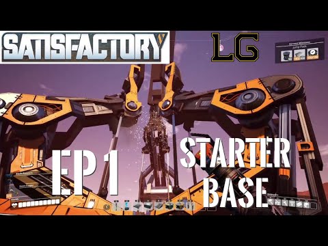 Let's Play Satisfactory Ep 1 - Building A Starter Base