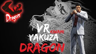 Yakuza Dragon Style in VR Virtual Reality