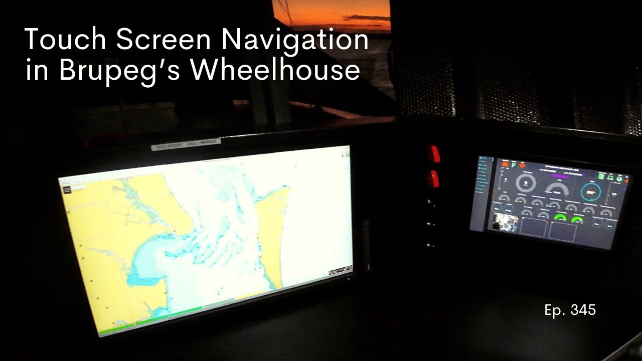 Touch Screen Navigation in Brupeg's Wheelhouse - Project Brupeg Ep.345