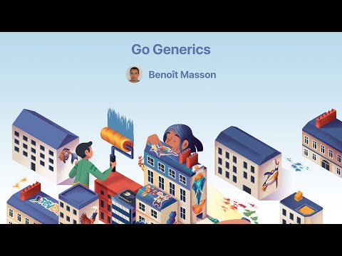 [DevFest Nantes 2021] Go Generics