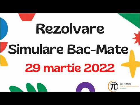 Simulare Bacalaureat 2022 - Mate Info - Rezolvare Subiect