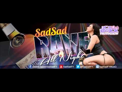 SadSad Rave All Night Ice Boxx Production