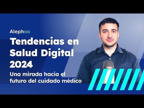 Tendencias en Salud Digital 2024: Reinventando el Futuro del Cuidado Médico