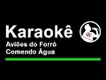 Aviões do Forró Comendo Água Karaoke 