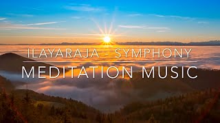Ilayaraja - Symphony  How to Name it  Meditation M