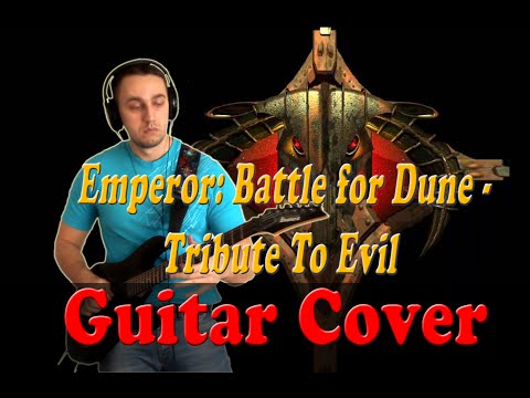 Emperor: Battle for Dune - Tribute To Evil (Guitar Cover)