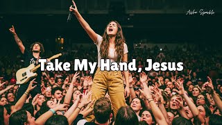 Download lagu Take My Hand, Jesus (Live-Style Worship Version) | Powerful Gospel Praise mp3