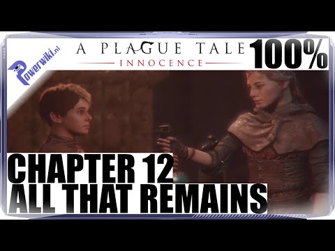 A Plague Tale Innocence - Chapter 12 - All That Remains - 100% Walkthrough - All Collectibles