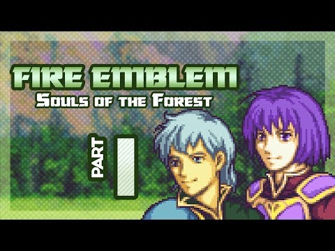 Part 1: Let's Play Fire Emblem, Souls of the Forest, Chapter 1 - "This Hack Looks Amazing!"