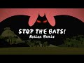 Stop the Bats (MLP Remix) - Sawtooth Waves