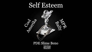 Cool Amerika - Self Esteem (feat. PDE Slime Beno & Drug Rixh Bally)